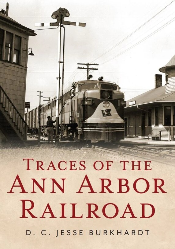 Front cover_Traces of the Ann Arbor Railroad
