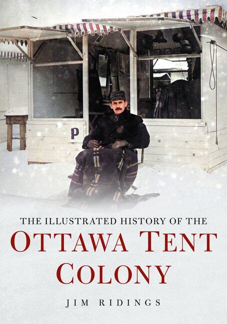 Front cover_The Illustrated History of the Ottawa Tent Colony