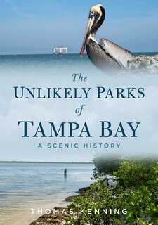 Couverture_The Unlikely Parks of Tampa Bay