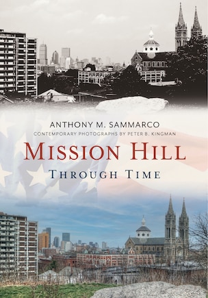 Mission Hill Through Time