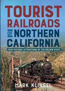 Front cover_Tourist Railroads of Northern California