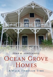 Front cover_Ocean Grove Homes A Walk Through Time