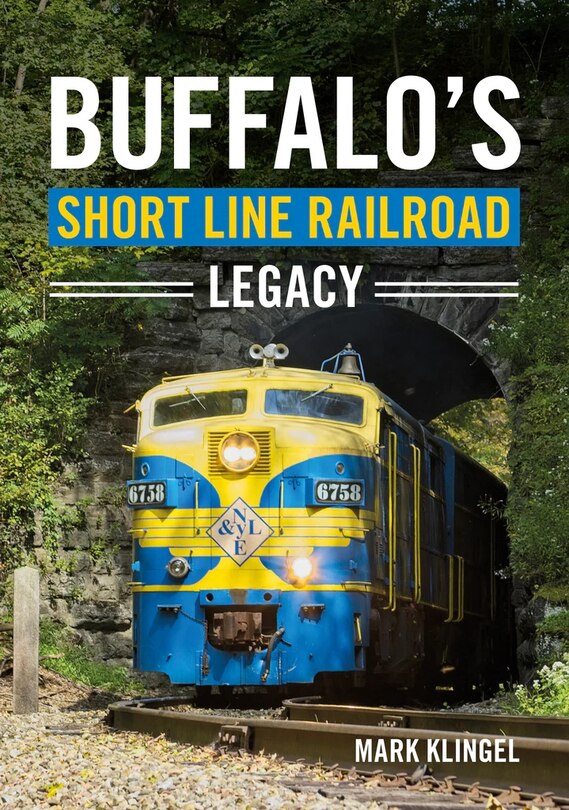 Front cover_Buffalo’s Short Line Railroad Legacy