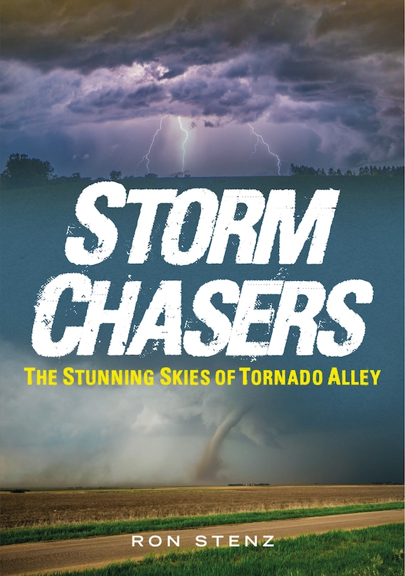 Storm Chasers: The Stunning Skies of Tornado Alley
