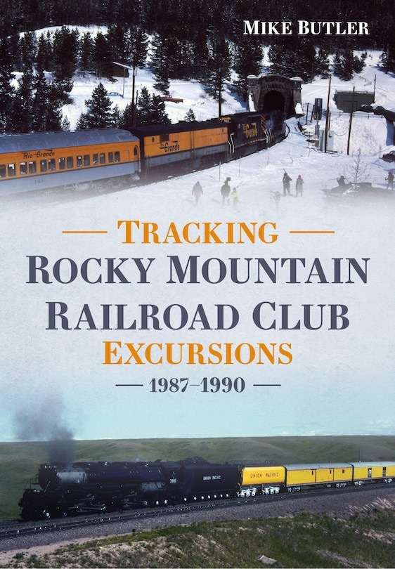 Couverture_Tracking Rocky Mountain Railroad Club Excursions 1987–1990