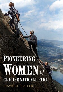 Couverture_Pioneering Women of Glacier National Park