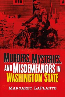 Couverture_Murders, Mysteries, and Misdemeanors in Washington State