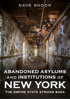 Couverture_Abandoned Asylums and Institutions of New York