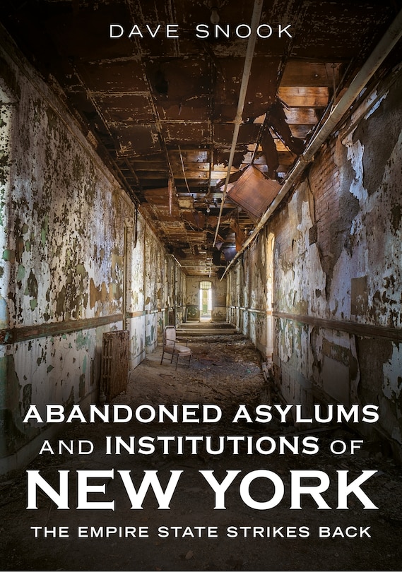 Couverture_Abandoned Asylums and Institutions of New York