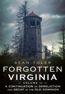Front cover_Forgotten Virginia Volume Volume II