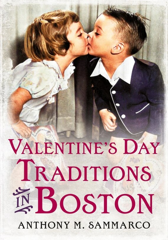 Front cover_Valentine’s Day Traditions in Boston