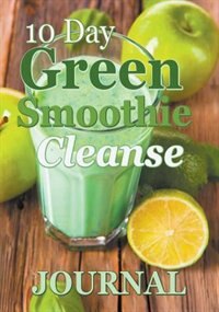 Couverture_10 Day Green Smoothie Cleanse Journal