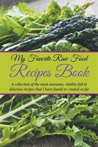 Front cover_My Favorite Raw Food Recipes Book