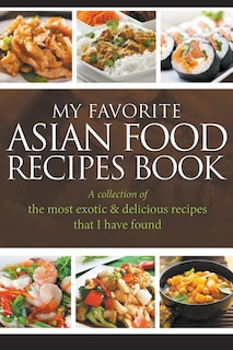 Front cover_My Favorite Asian Food Recipes Book