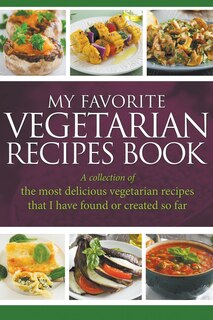 Front cover_My Favorite Vegetarian Recipes Book