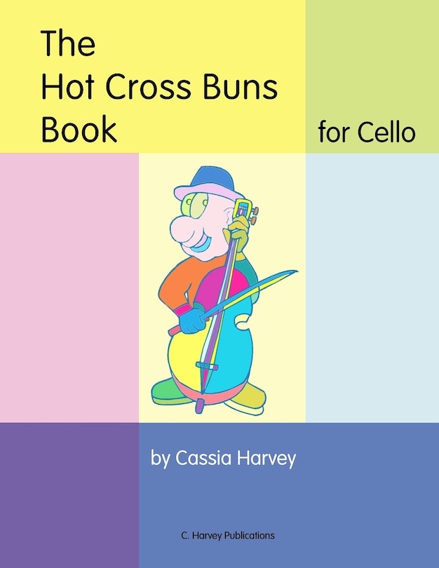 Front cover_The Hot Cross Buns Book for Cello