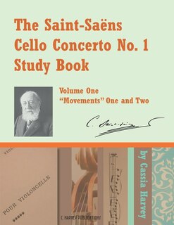Front cover_The Saint-Saens Cello Concerto No. 1 Study Book, Volume One