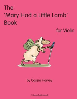 Front cover_The 'Mary Had a Little Lamb' Book for Violin