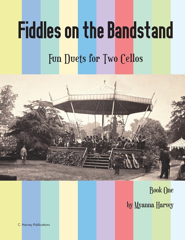 Front cover_Fiddles on the Bandstand, Fun Duets for Two Cellos, Book One