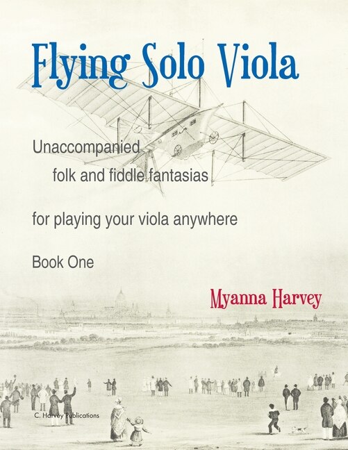 Front cover_Flying Solo Viola, Unaccompanied Folk and Fiddle Fantasias for Playing Your Viola Anywhere, Book One