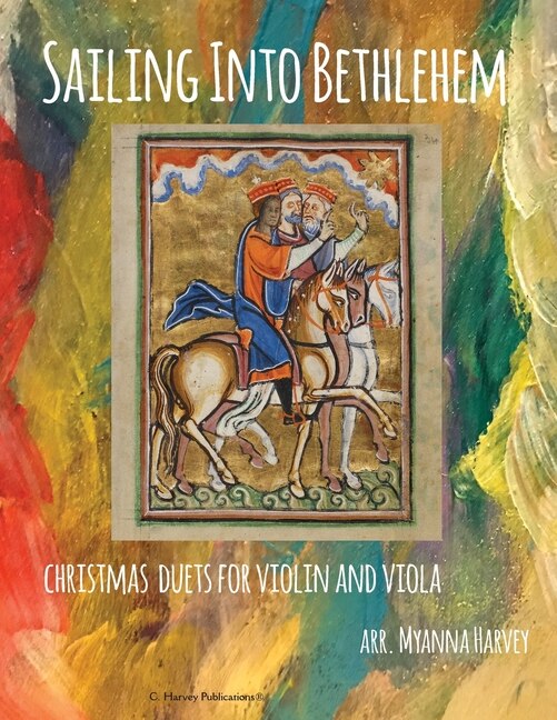 Front cover_Sailing Into Bethlehem, Christmas Duets for Violin and Viola