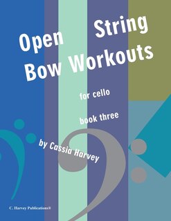 Front cover_Open-String Bow Workouts for Cello, Book Three