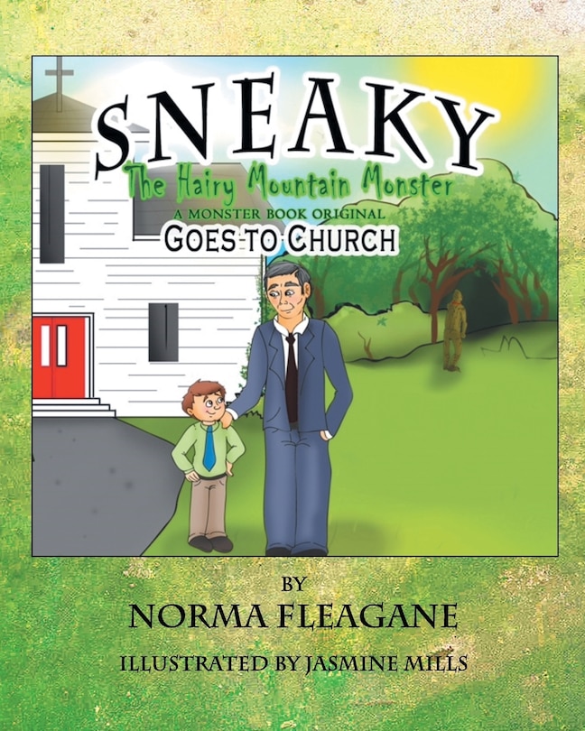 Front cover_Sneaky The Hairy Mountain Monster Goes To Church