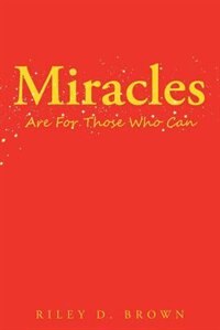 Front cover_Miracles are For Those Who Can