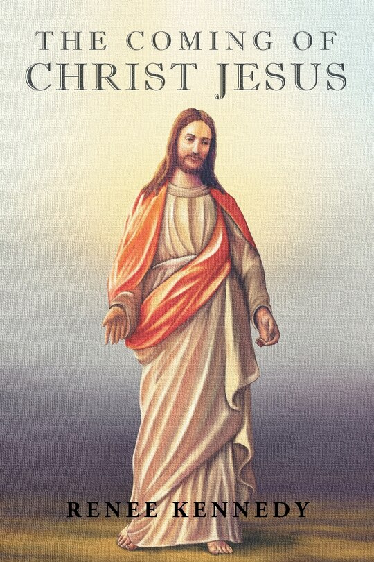 Front cover_The Coming of Christ Jesus