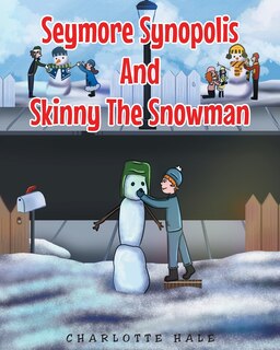 Couverture_Seymore Synopolis And Skinny The Snowman