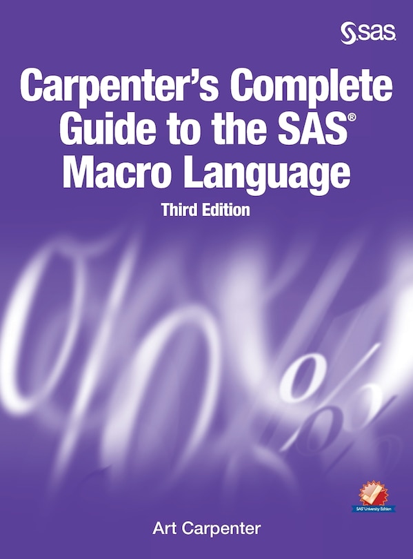 Front cover_Carpenter's Complete Guide To The Sas Macro Language, Third Edition