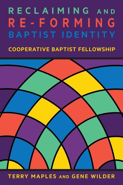 Front cover_Reclaiming and Re-Forming Baptist Identity