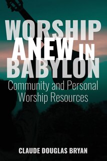 Couverture_Worship Anew in Babylon