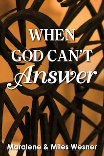Front cover_When God Can't Answer