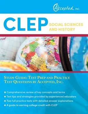 CLEP Social Sciences and History Study Guide: Test Prep and Practice Test Questions by Accepted, Inc.