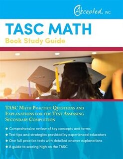 TASC Math Book Study Guide: TASC Math Practice Questions and Explanations for the Test Assessing Secondary Completion