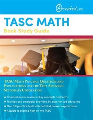 TASC Math Book Study Guide: TASC Math Practice Questions and Explanations for the Test Assessing Secondary Completion