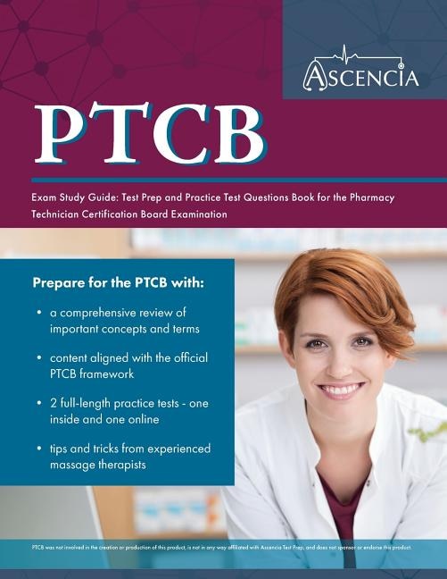 PTCB Exam Study Guide: Test Prep and Practice Test Questions Book for the Pharmacy Technician Certification Board Examinat