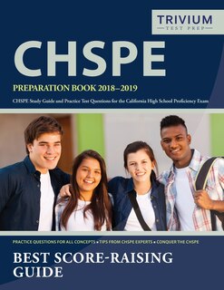 CHSPE Preparation Book 2018-2019: CHSPE Study Guide and Practice Test Questions for the California High School Proficiency Exam