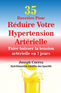 Front cover_35 Recettes Pour Réduire Votre Hypertension Artérielle