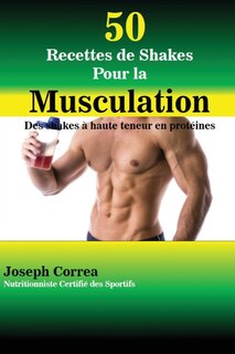 Front cover_50 Recettes de Shakes Pour la Musculation