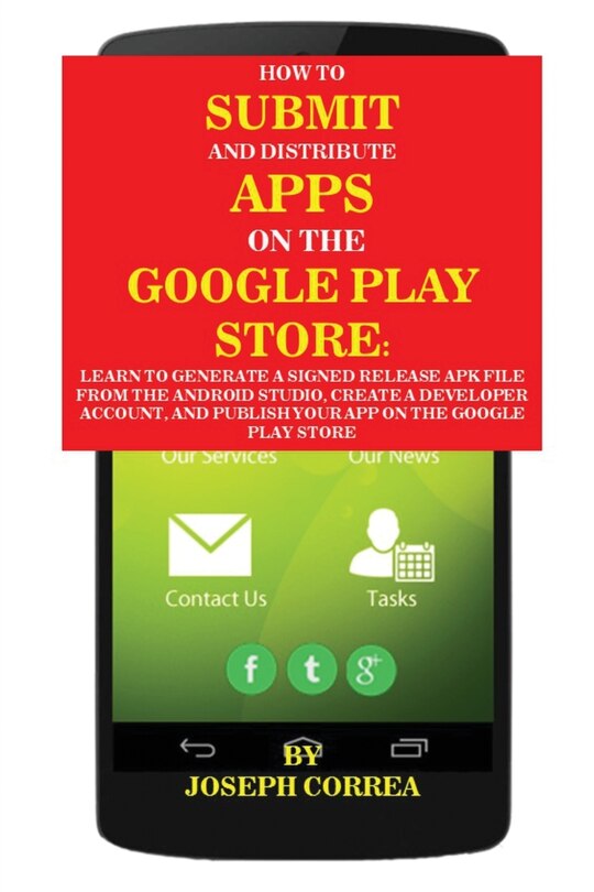 Front cover_How To Submit And Distribute Apps On The Google Play Store