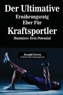 Front cover_Der Ultimative Ernährungsratgeber Für Kraftsportler