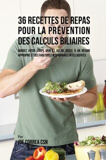 Couverture_36 Recettes de Repas pour la prévention des calculs biliaires