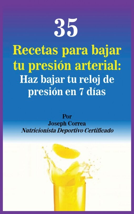 Front cover_35 Recetas Para Bajar Tu Presión Arterial