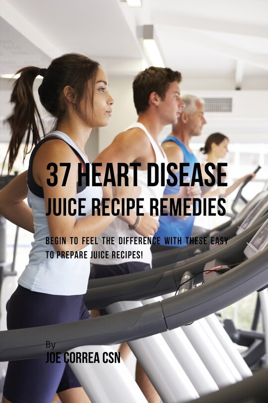 Couverture_37 Heart Disease Juice Recipe Remedies