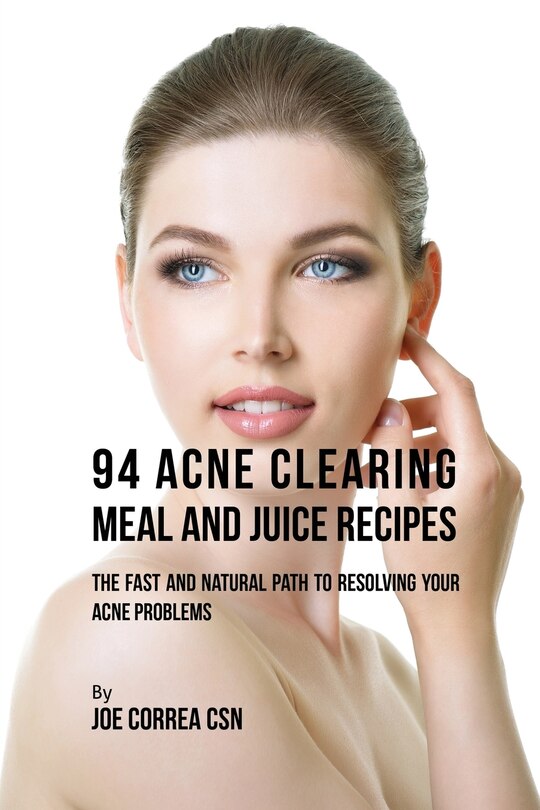 Couverture_94 Acne Clearing Meal and Juice Recipes