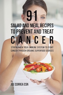 Couverture_91 Salad and Meal Recipes to Prevent and Treat Cancer
