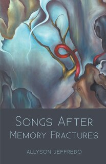 Front cover_Songs After Memory Fractures