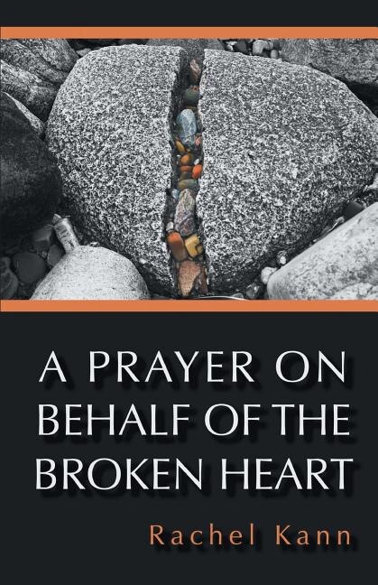 Couverture_A Prayer on Behalf of the Broken Heart